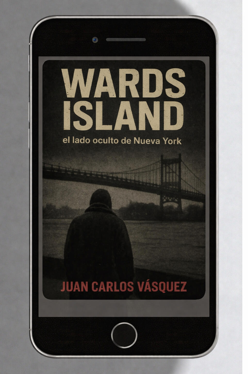 "Portada del libro Wards Island: El lado oculto de Nueva York de Juan Carlos Vásquez. Estética neo-noir, realismo sucio y crónica urbana sobre el submundo neoyorquino."